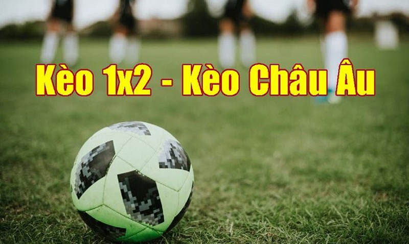 cược kèo châu Âu