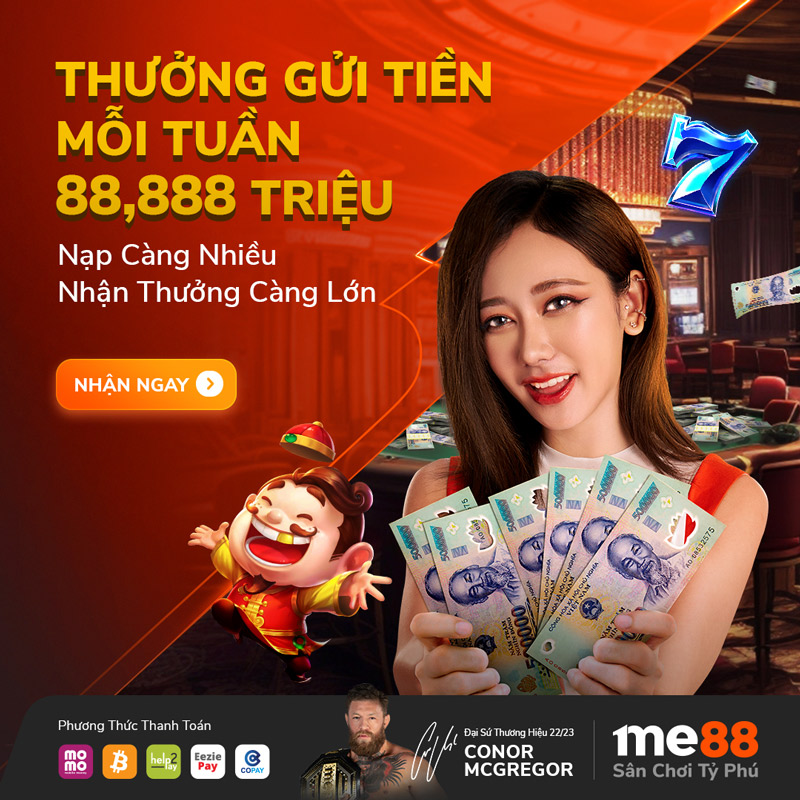 Ưu đãi Thưởng Gửi Tiền Hàng Tuần Đến 88888 Triệu